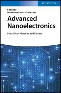 Advanced Nanoelectronics: Post-Silicon Materials and Devices