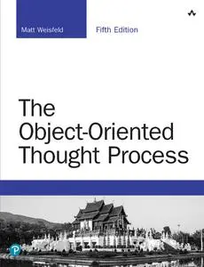 The Object-Oriented Thought Process (Developer's Library), 5th Edition