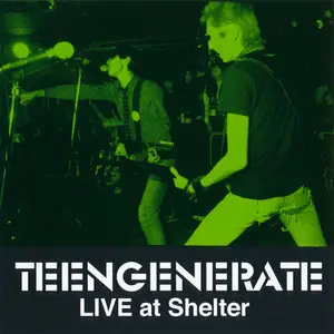Teengenerate - CD-Collection (4CD, 1994-2000) Combined & RESTORED