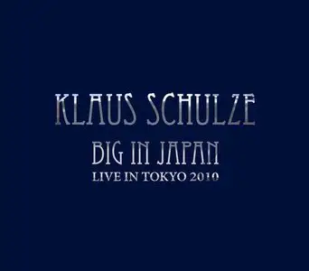 Klaus Schulze - Big in Japan: Live in Tokyo 2010 [American Edition] (2010)