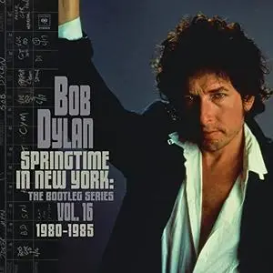 Bob Dylan - Springtime in New York: The Bootleg Series, Vol. 16 / 1980-1985 (2021)
