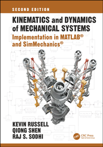 Kinematics and Dynamics of Mechanical Systems : Implementation in MATLAB® and SimMechanics®, Second Edition