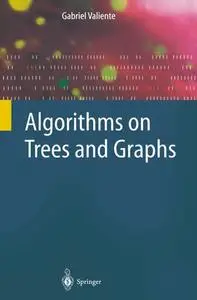 Algorithms on Trees and Graphs