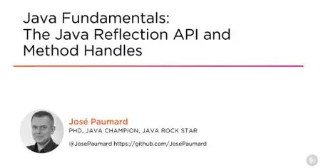 Java Fundamentals: The Java Reflection API Method Handles