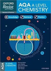 Oxford Revise: AQA A Level Chemistry Revision and Exam Practice