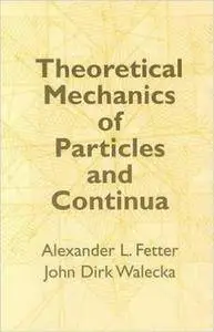 Theoretical Mechanics of Particles and Continua