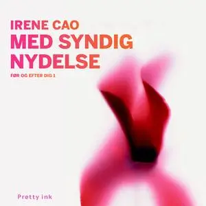 «Med syndig nydelse» by Irene Cao