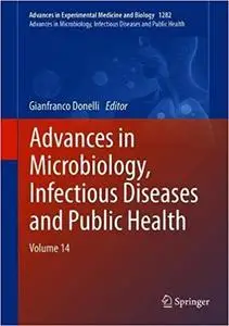 Advances in Microbiology, Infectious Diseases and Public Health: Volume 14 (Advances in Experimental Medicine and Biolog