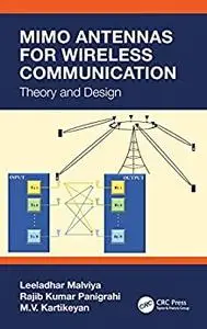 MIMO Antennas for Wireless Communication: Theory and Design