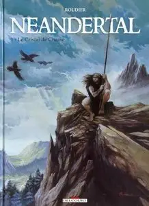 Neandertal T01 - Le Cristal de Chasse