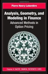 Analysis, Geometry, and Modeling in Finance: Advanced Methods in Option Pricing [Repost]