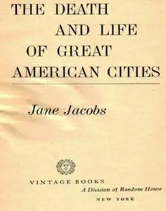 The Death and Life of Great American Cities (Repost)