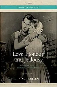 Love, Honour, and Jealousy: An Intimate History of the Italian Economic Miracle