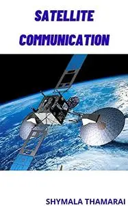 SATELLITE COMMUNICATION: Beginner Guide