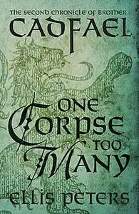 «One Corpse Too Many» by Ellis Peters