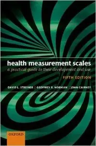 Health Measurement Scales: A practical guide to their development and use (Repost)