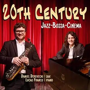 Daniel Derevecki & Lucas Franco - 20th Century: Jazz, Bossa e Cinema (2019)