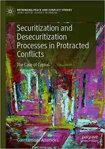 Securitization and Desecuritization Processes in Protracted Conflicts: The Case of Cyprus