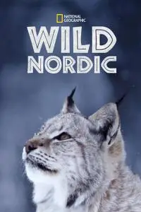 National Geographic - Wild Nordic (2019)