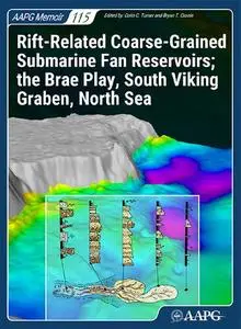 Rift-Related Coarse-Grained Submarine Fan Reservoirs; the Brae Play, South Viking Graben, North Sea