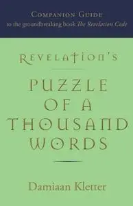 «Revelation's Puzzle of a Thousand Words» by Damiaan Kletter