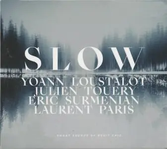Yoann Loustalot - Slow (2019) {Bruit Chic--Etic System 250879SLCDLP}