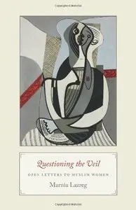 Questioning the Veil: Open Letters to Muslim Women (repost)