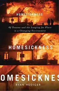 Homesickness: Of Trauma and the Longing for Place in a Changing Environment