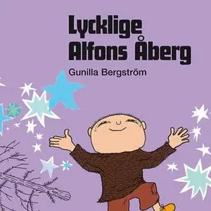 «Lycklige Alfons Åberg» by Gunilla Bergström