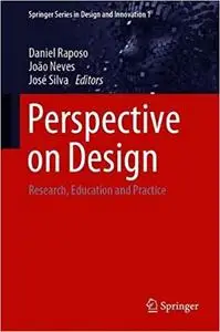 Perspective on Design: Research, Education and Practice