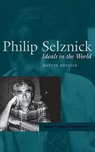 Philip Selznick: Ideals for the World (ESP): Ideals in the World