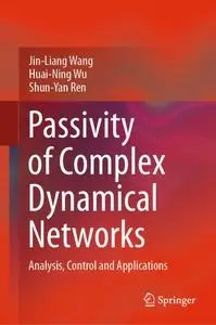 Passivity of Complex Dynamical Networks: Analysis, Control and Applications