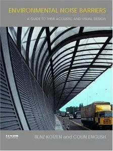 Environmental Noise Barriers: A Guide to their Visual and Acousitic Design