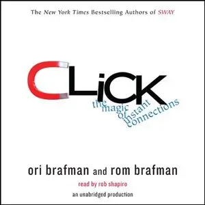 Click: The Forces Behind How We Fully Engage with People, Work, and Everything We Do (Audiobook)