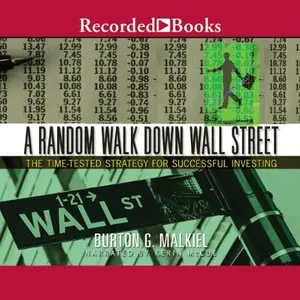 A Random Walk Down Wall Street: The Time-Tested Strategy for Succesful Investing [Audiobook] {Repost}