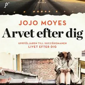 «Arvet efter dig» by Jojo Moyes