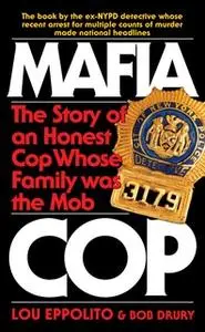 «Mafia Cop» by Bob Drury,Lou Eppolito