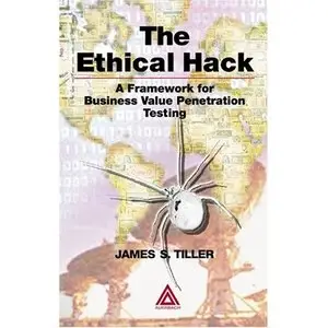 The Ethical Hack: A Framework for Business Value Penetration Testing (Repost) 