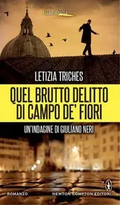 Letizia Triches - Quel brutto delitto di Campo de' Fiori