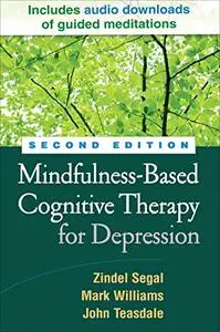 Mindfulness-Based Cognitive Therapy for Depression, 2nd Edition