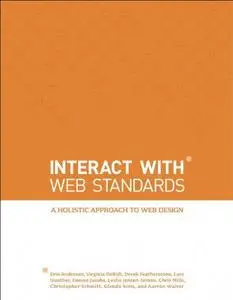 InterACT with Web Standards: A holistic approach to web design