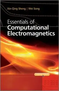 Essentials of Computational Electromagnetics (Repost)