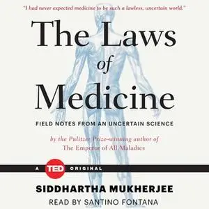 «The Laws of Medicine» by Siddhartha Mukherjee