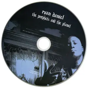 Ryan Daniel - The Prophets and the Planet (2008)