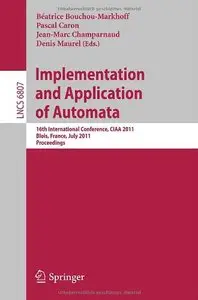 Implementation and Application of Automata - CIAA 2011