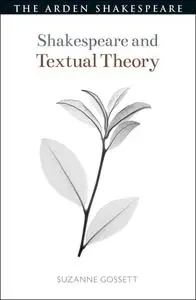 Shakespeare and Textual Theory (The Arden Shakespeare)
