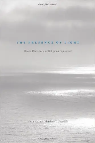 The Presence of Light: Divine Radiance and Religious Experience