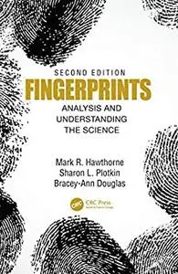 Fingerprints: Analysis and Understanding the Science, 2nd Edition