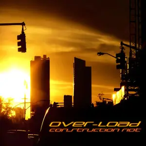 Over-Load - Construction Riot (2012)