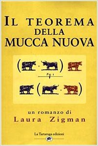 Il teorema della Mucca Nuova - Laura Zigman